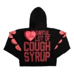 I Love Awful Lot of Cough Syrup Hoodie back